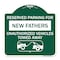 Signmission Reserved Parking for New Fathers Unauthorized Vehicles Towed Away Alum, 18" x 18", GW-1818-23091 A-DES-GW-1818-23091 - alternate 1